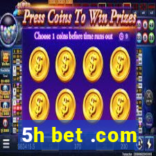 5h bet .com